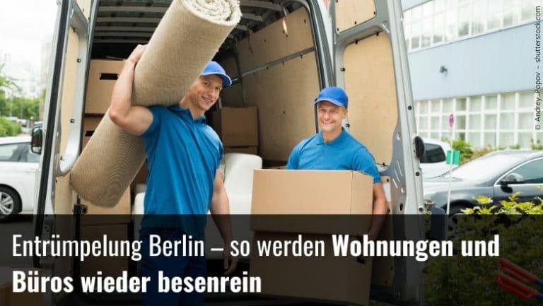Entrümpelung Berlin – so werden Wohnungen und Büros wieder besenrein