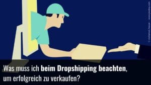 Was beim Dropshipping beachten?