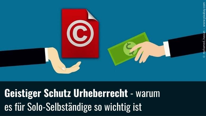 Urheberrecht - warum es für Soloselbständige wichtig ist